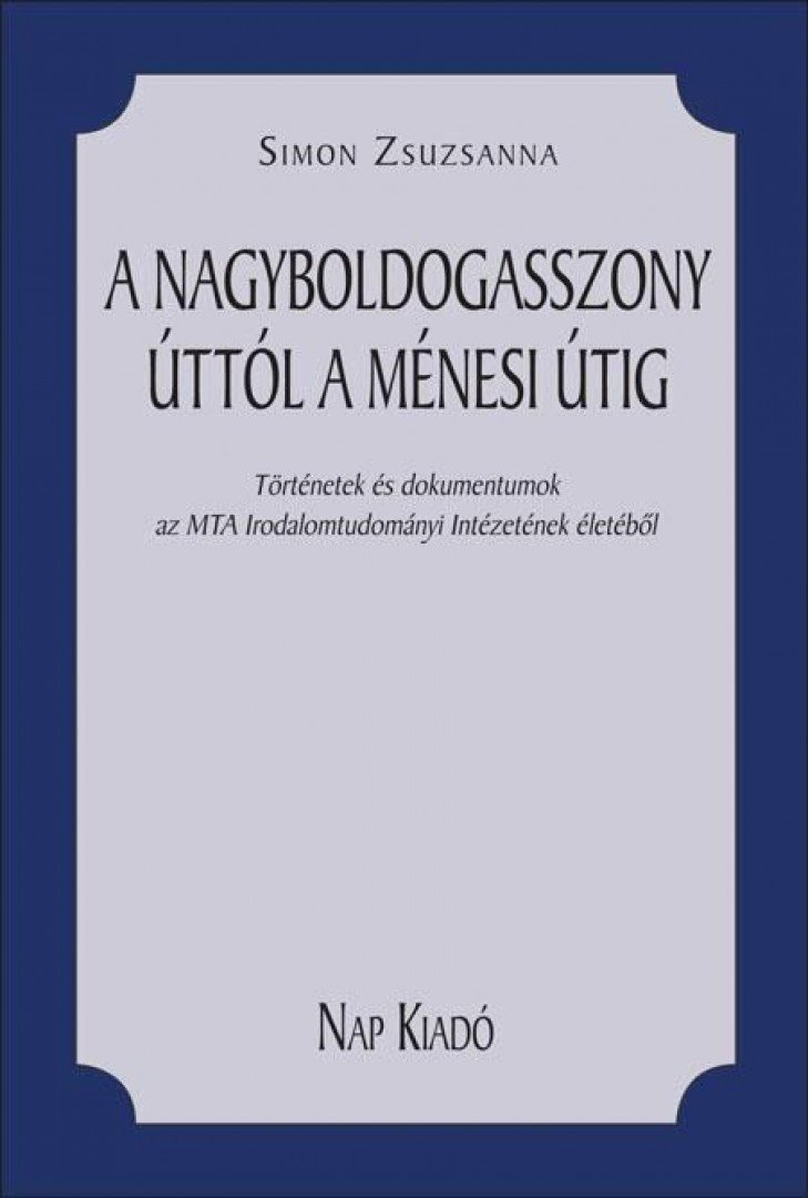 Simon Zsuzsanna - A Nagyboldogasszony úttól a Ménesi útig [antikvár]