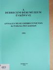 Bényei Miklós - A Debreceni Déri Múzeum évkönyve 1991 [antikvár]