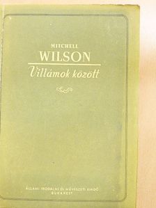 Mitchell Wilson - Villámok között [antikvár]
