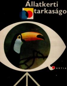 Marco, Jindrich, Sálek, Jaroslav, Mikoláss, Jirí - Állatkerti tarkaságok [antikvár]