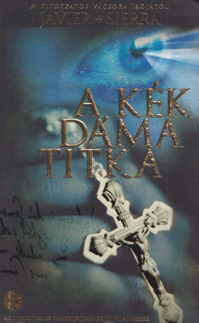 Javier Sierra - A kék dáma titka [antikvár]