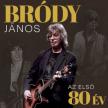 Bródy János - AZ ELSŐ 80 ÉV CD BRÓDY JÁNOS