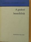 Montágh Imre - A gyakori beszédhibák [antikvár]