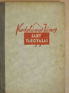 Kodolányi János - Zárt tárgyalás [antikvár]