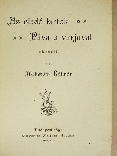 Mikszáth Kálmán - Az eladó birtok/Páva a varjuval [antikvár]