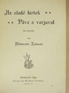 Mikszáth Kálmán - Az eladó birtok/Páva a varjuval [antikvár]
