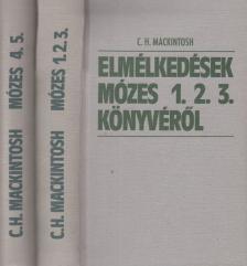 Mackintosh, C. H. - Elmélkedések Mózes 1. 2. 3. könyvéről / Elmélkedések Mózes 4. 5. könyvéről [antikvár]