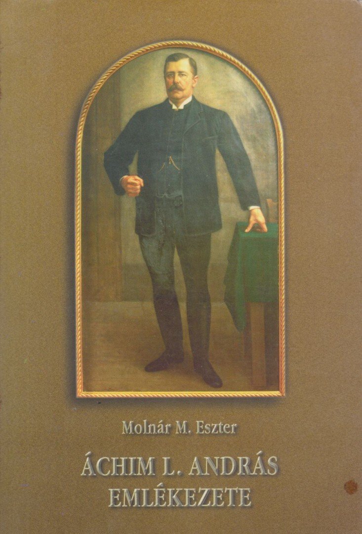 Molnár M. Eszter - Áchim L. András emlékezete (dedikált) [antikvár]