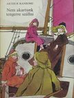Arthur Ransome - Nem akartunk tengerre szállni [antikvár]
