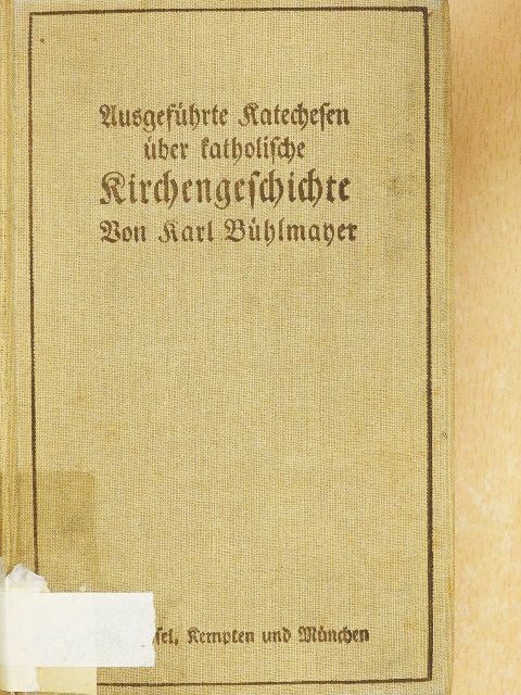 Ausgeführte Katechesen über katholische Kirchengeschichte (gótbetűs) [antikvár]