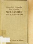Ausgeführte Katechesen über katholische Kirchengeschichte (gótbetűs) [antikvár]