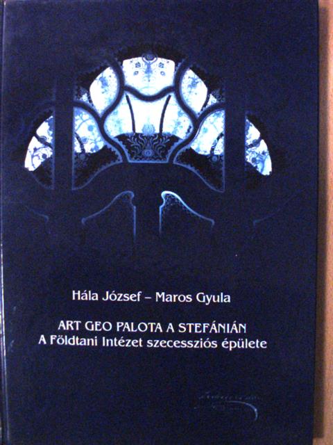 Hála József - Art geo palota a Stefánián [antikvár]