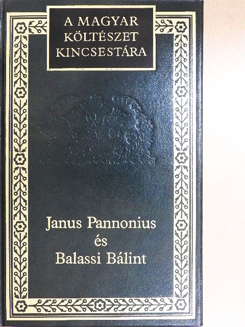 Balassi Bálint - Janus Pannonius és Balassi Bálint válogatott költeményei [antikvár]