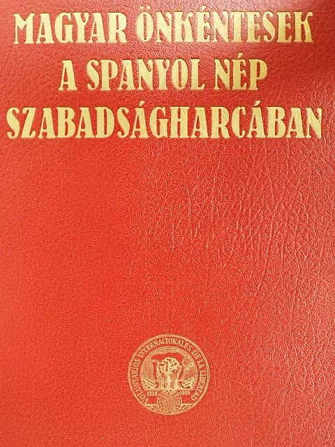Bakallár István - Magyar önkéntesek a spanyol nép szabadságharcában [antikvár]