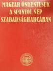 Bakallár István - Magyar önkéntesek a spanyol nép szabadságharcában [antikvár]