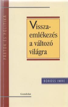 Boross Imre - Visszaemlékezés a változó világra (dedikált) [antikvár]