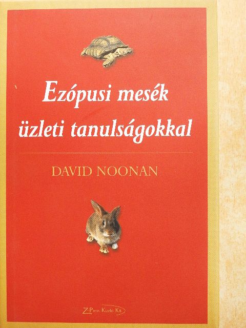 David C. Noonan - Ezópusi mesék üzleti tanulságokkal [antikvár]
