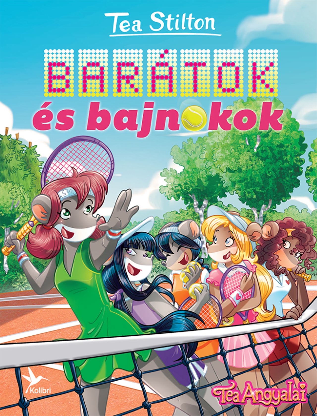 Tea Stilton - Barátok és bajnokok