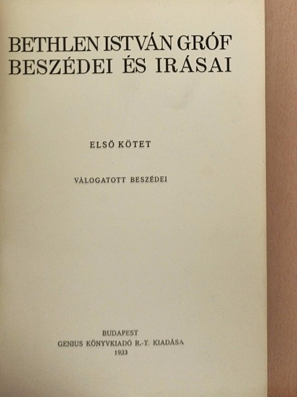 Bethlen István - Bethlen István gróf beszédei és irásai I. (töredék) (rossz állapotú) [antikvár]