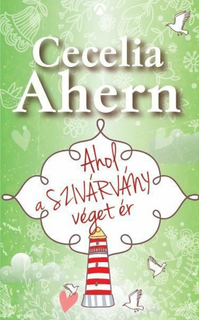 Cecelia Ahern - Ahol a szivárvány véget ér [antikvár]