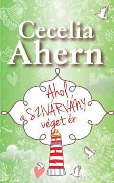 Cecelia Ahern - Ahol a szivárvány véget ér [antikvár]