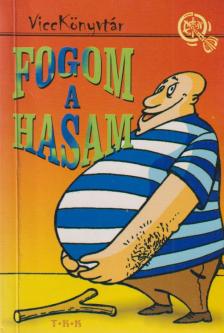 Ondi Tibor - Fogom a hasam [antikvár]