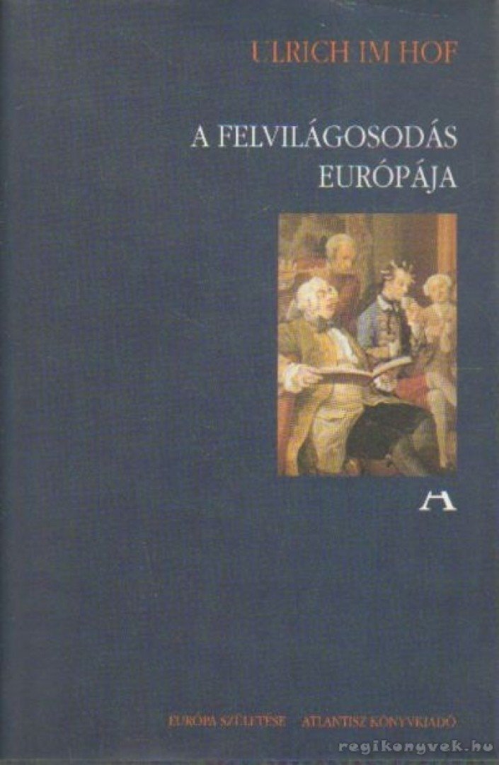 Hof, Ulrich Im - A felvilágosodás Európája [antikvár]