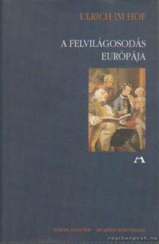 Hof, Ulrich Im - A felvilágosodás Európája [antikvár]