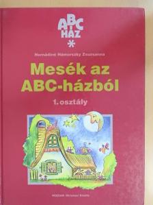 Hernádiné Hámorszky Zsuzsanna - Mesék az ABC-házból [antikvár]