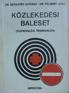 Dr. Berentey György - Közlekedési balesetek [antikvár]