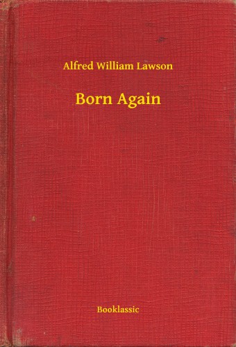 Lawson Alfred William - Born Again [eKönyv: epub, mobi]