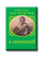 Köves József (szerk.) - Félszáz mondat a szeretetről