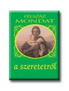 Köves József (szerk.) - Félszáz mondat a szeretetről