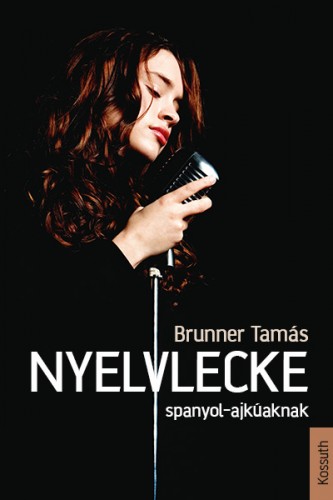 Brunner Tamás - Nyelvlecke spanyol-ajkúaknak [eKönyv: epub, mobi]