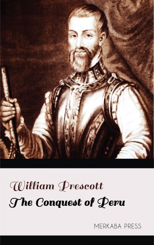Prescott William - The Conquest of Peru [eKönyv: epub, mobi]