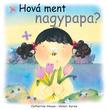 Catherine House - Honor Ayres - HOVÁ MENT NAGYPAPA? Gyermekeknek az elmúlásról