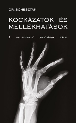 Scheszták Dr. - Kockázatok és mellékhatások [eKönyv: epub, mobi]