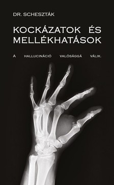 Scheszták Dr. - Kockázatok és mellékhatások [eKönyv: epub, mobi]
