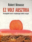 Robert Menasse - Ez volt Ausztria