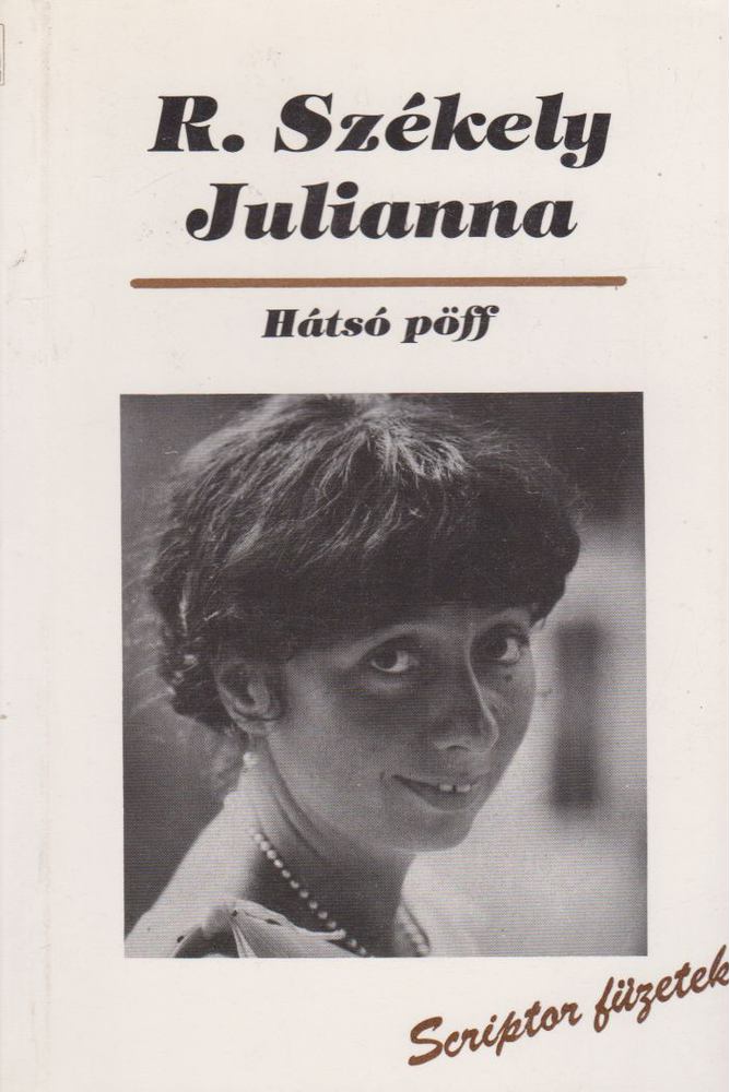 R. Székely Julianna - Hátsó pöff [antikvár]