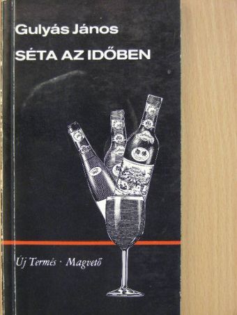 Gulyás János - Séta az időben [antikvár]