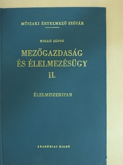 Holló János - Mezőgazdaság és élelmezésügy II. [antikvár]