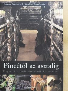 Dr. Kendéné Toma Mária - Pincétől az asztalig [antikvár]