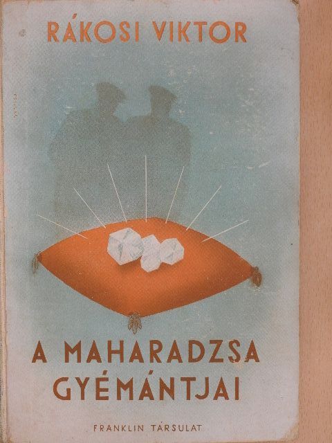 Rákosi Viktor - A maharadzsa gyémántjai [antikvár]