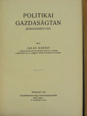 Balás Károly - Politikai gazdaságtan I. (töredék) [antikvár]