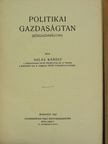 Balás Károly - Politikai gazdaságtan I. (töredék) [antikvár]