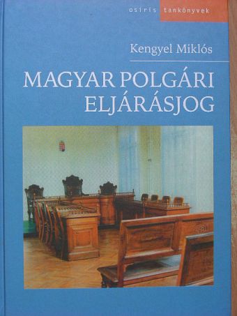Kengyel Miklós - Magyar polgári eljárásjog [antikvár]