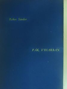 Rákos Sándor - Fák, viharban [antikvár]
