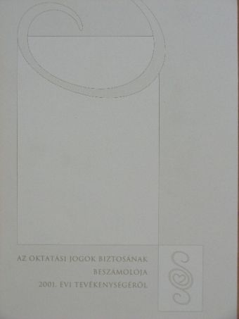 Dr. Aáry-Tamás Lajos - Az oktatási jogok biztosának beszámolója 2001. évi tevékenységéről [antikvár]