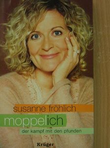 Susanne Fröhlich - Moppel-Ich [antikvár]